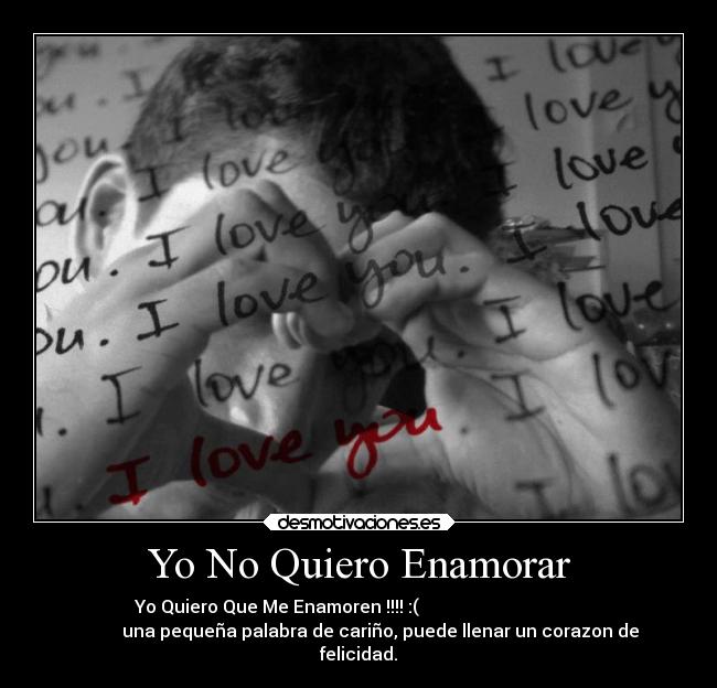 Yo No Quiero Enamorar -