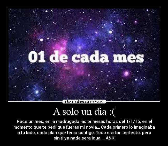 A solo un dia :( -