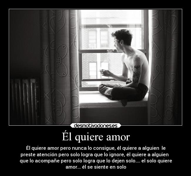 Él quiere amor - 