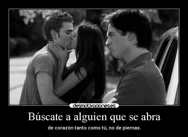 Búscate a alguien que se abra -