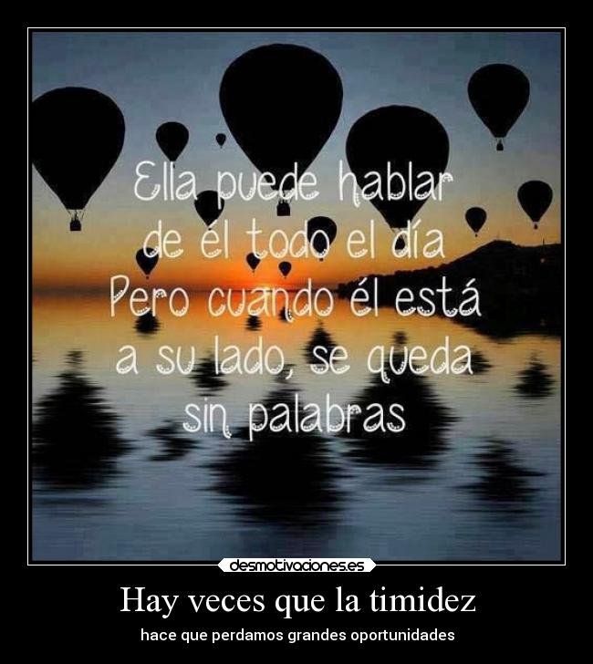 Hay veces que la timidez - 