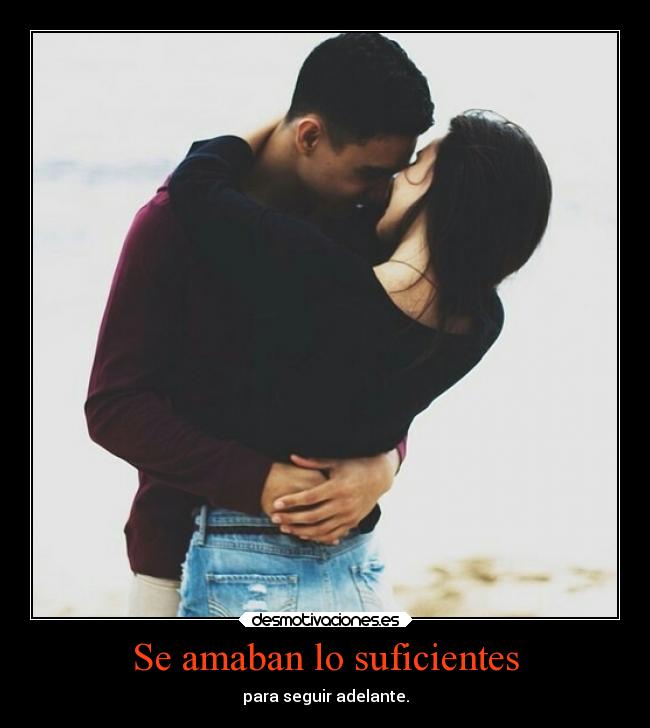 Se amaban lo suficientes - 