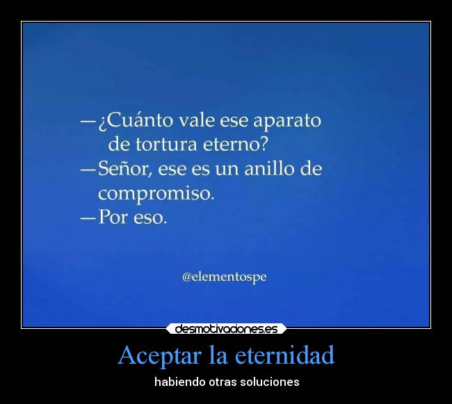 Aceptar la eternidad -
