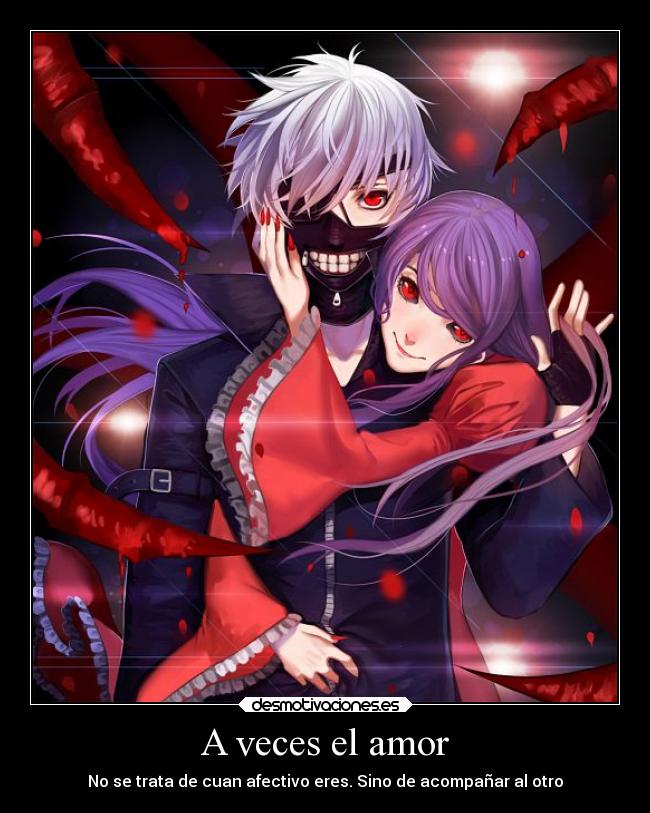 A veces el amor - No se trata de cuan afectivo eres. Sino de acompañar al otro