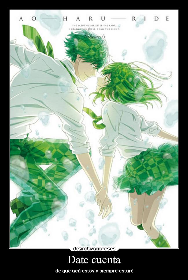 Date cuenta - de que acá estoy y siempre estaré