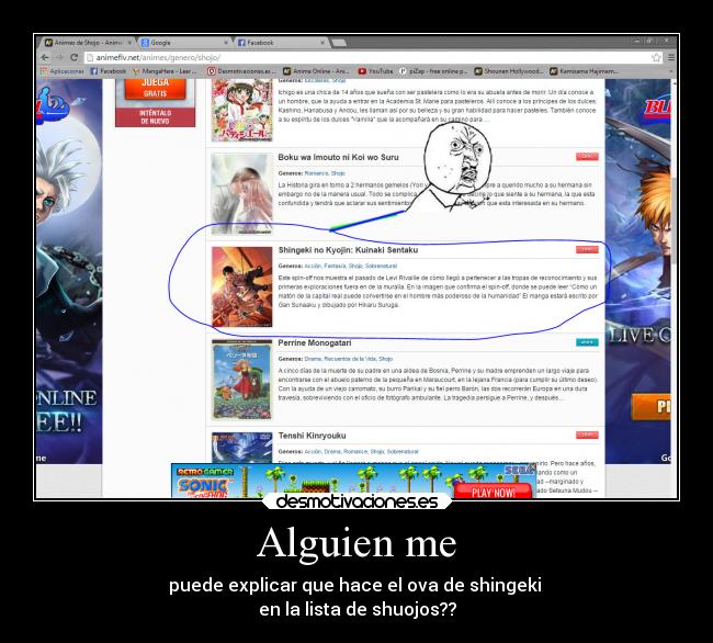 Alguien me - puede explicar que hace el ova de shingeki
en la lista de shuojos??