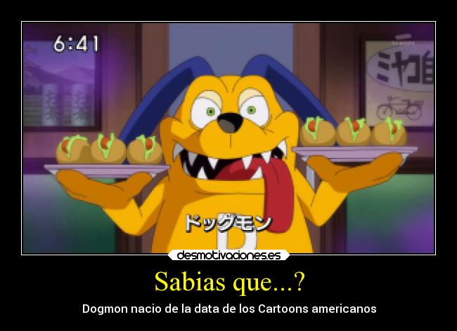 Sabias que...? - Dogmon nacio de la data de los Cartoons americanos