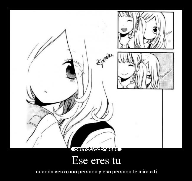 Ese eres tu - cuando ves a una persona y esa persona te mira a ti