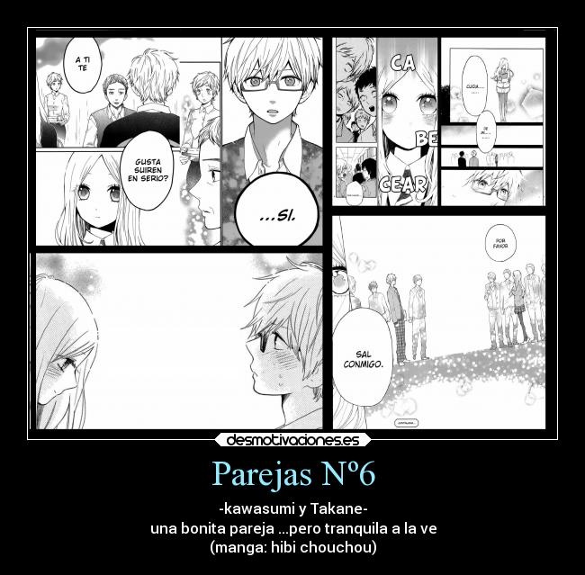 Parejas Nº6 - -kawasumi y Takane-
una bonita pareja ...pero tranquila a la ve
(manga: hibi chouchou)