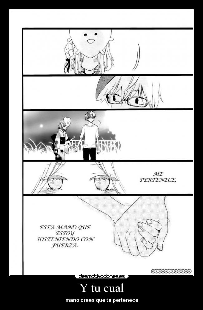 Y tu cual - mano crees que te pertenece