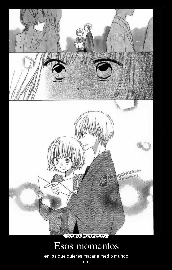 Esos momentos - en los que quieres matar a medio mundo
u.u