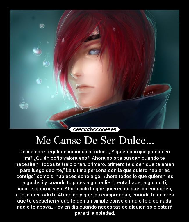 Me Canse De Ser Dulce... -