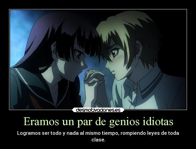 Eramos un par de genios idiotas - 