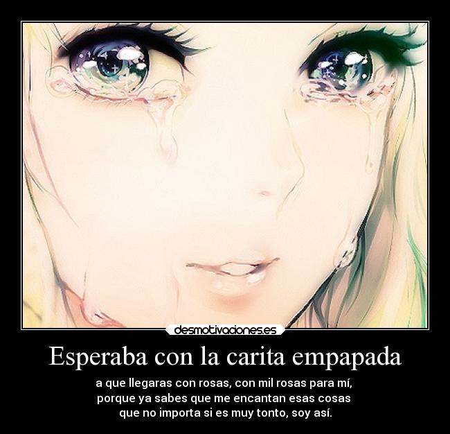 Esperaba con la carita empapada - 