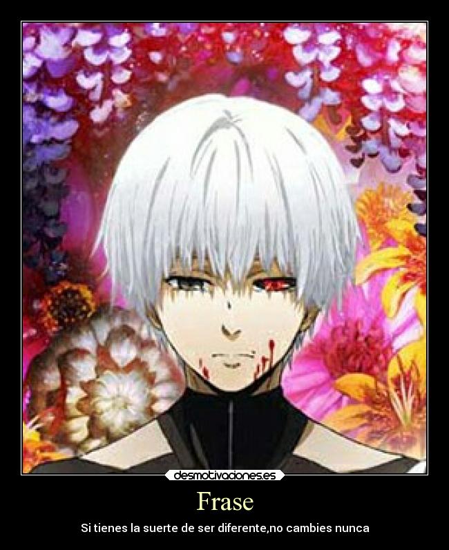 carteles anime tokyo ghoul frase desmotivaciones