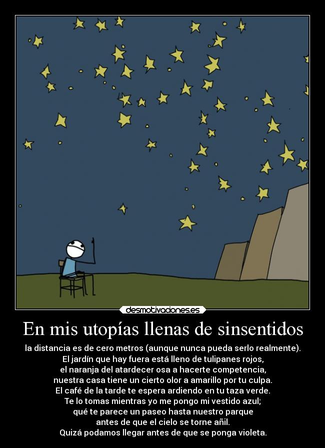 En mis utopías llenas de sinsentidos -