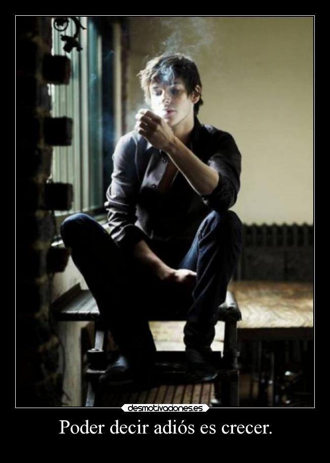 Poder decir adiós es crecer. - 