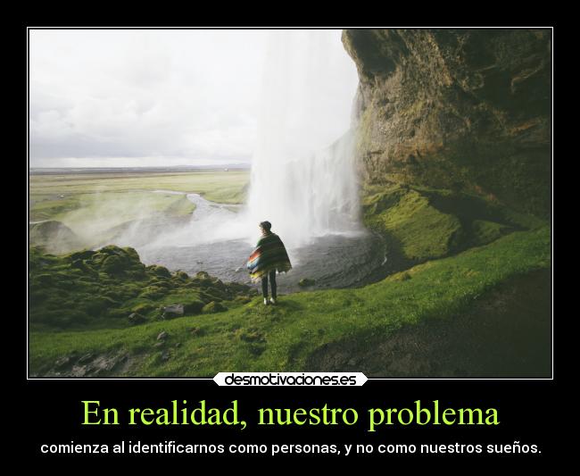 En realidad, nuestro problema - 