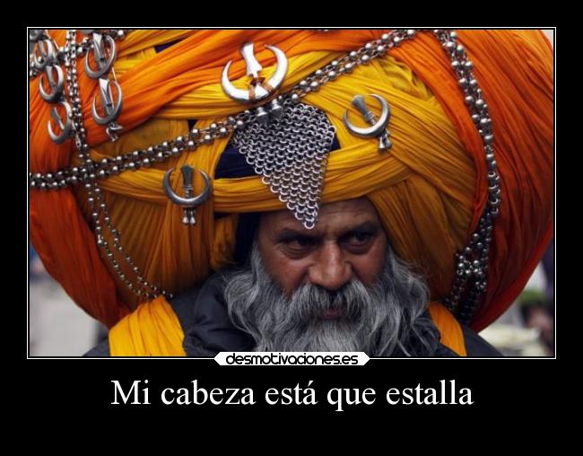 Mi cabeza está que estalla - 