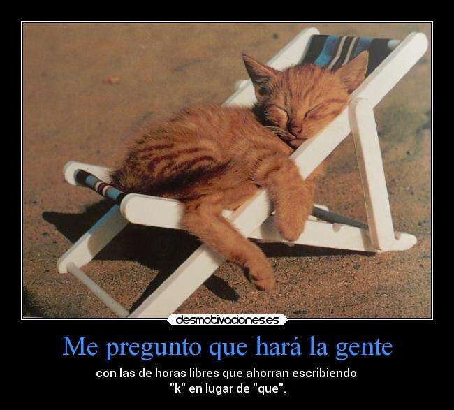 Me pregunto que hará la gente -