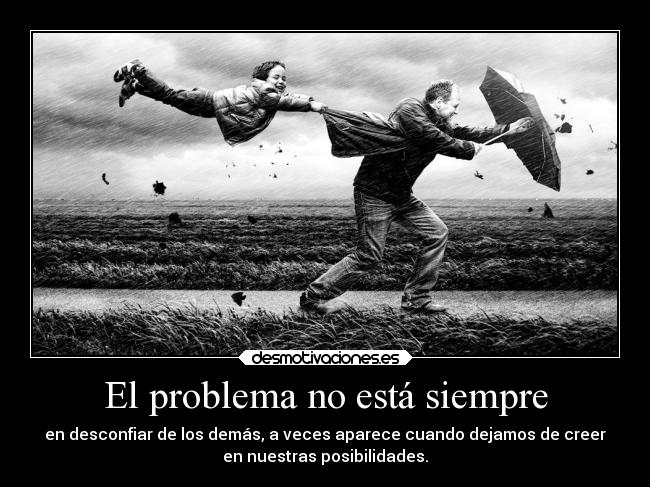 El problema no está siempre - 