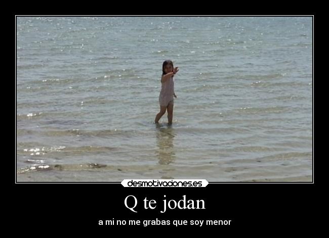 Q te jodan -