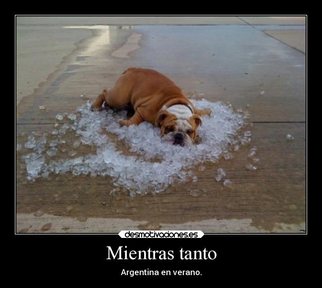 Mientras tanto - Argentina en verano.