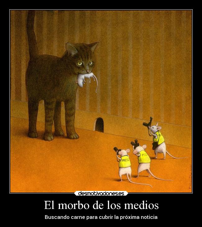 El morbo de los medios - 