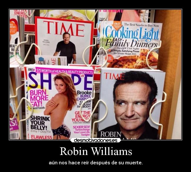 Robin Williams - aún nos hace reír después de su muerte.