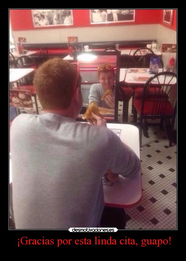 ¡Gracias por esta linda cita, guapo! -