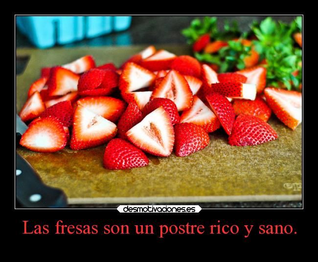 Las fresas son un postre rico y sano. - 