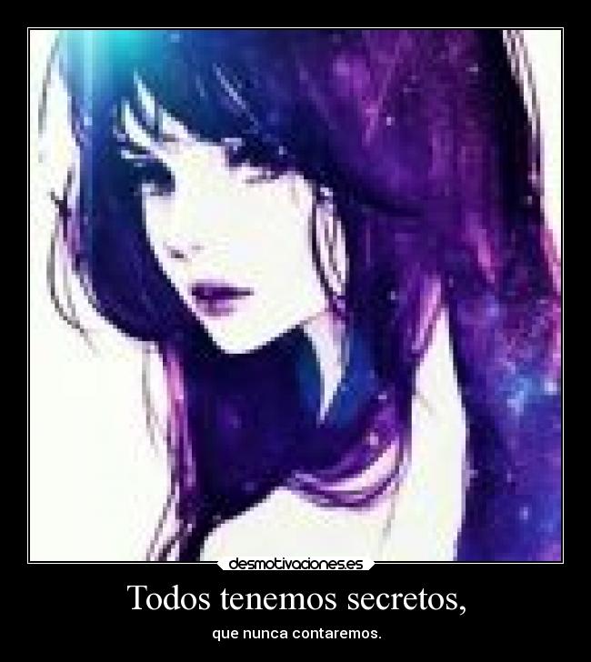 Todos tenemos secretos, -