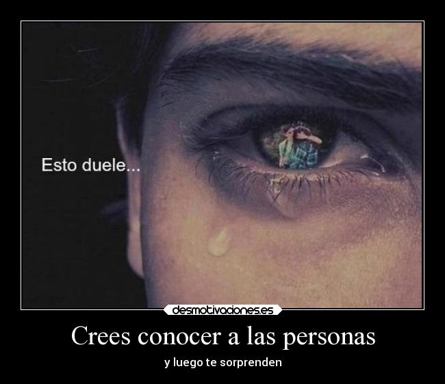 Crees conocer a las personas - y luego te sorprenden