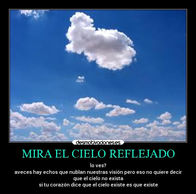 MIRA EL CIELO REFLEJADO - 