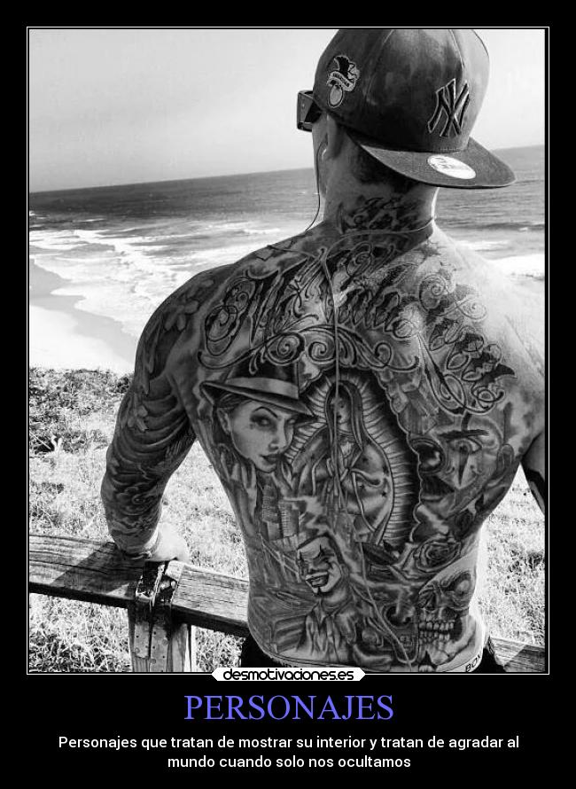 PERSONAJES - Personajes que tratan de mostrar su interior y tratan de agradar al
mundo cuando solo nos ocultamos