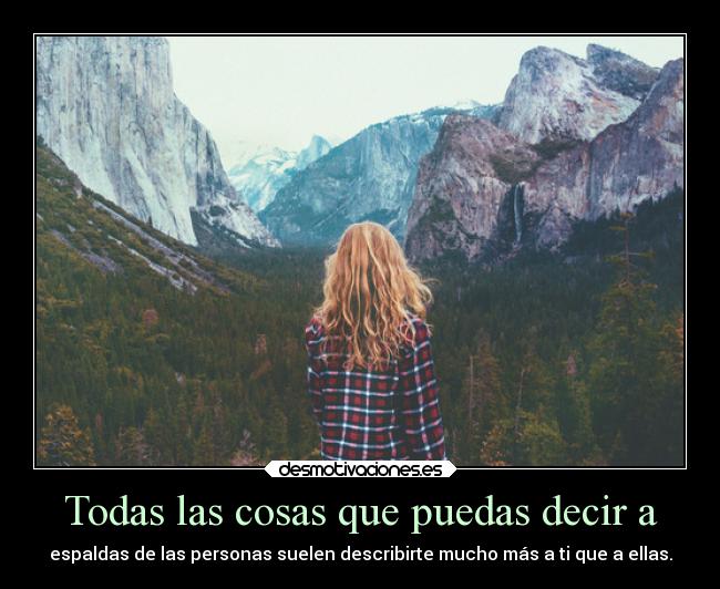 Todas las cosas que puedas decir a -