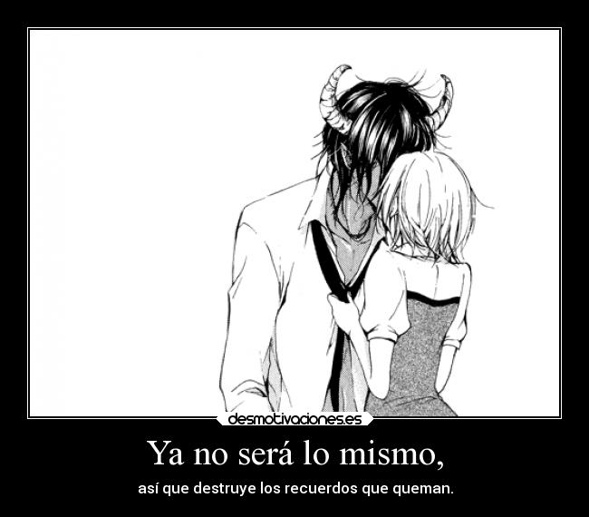 Ya no será lo mismo, -