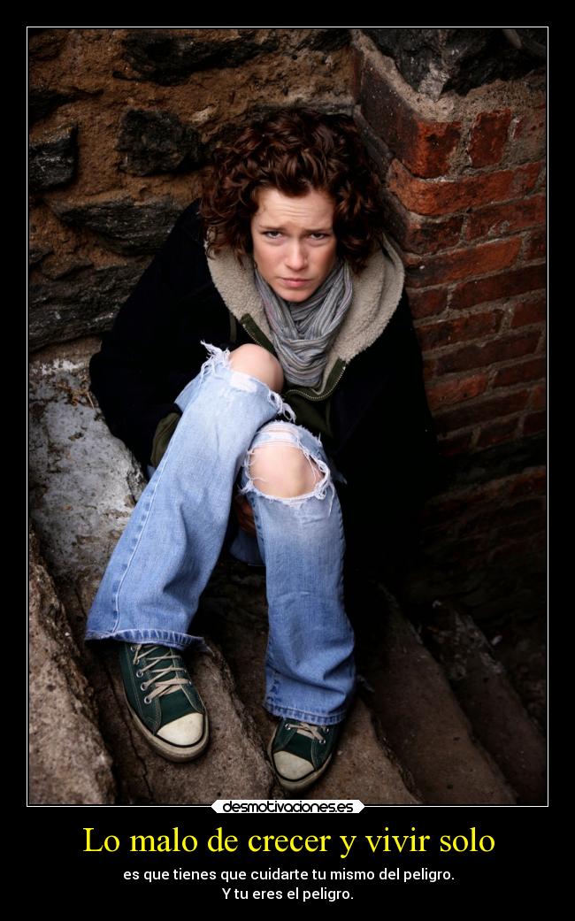 Lo malo de crecer y vivir solo -