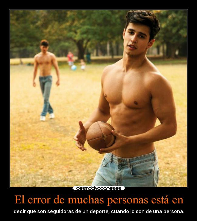 El error de muchas personas está en - decir que son seguidoras de un deporte, cuando lo son de una persona.