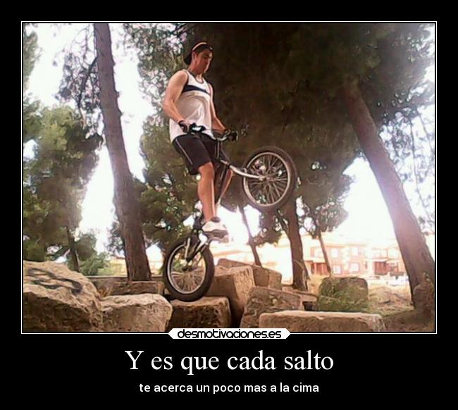 Y es que cada salto -