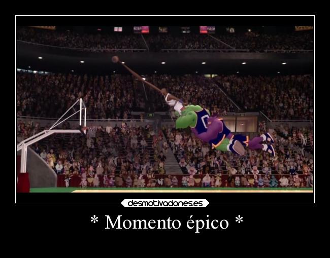 * Momento épico * - 