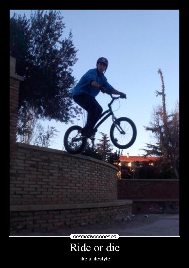 Ride or die -