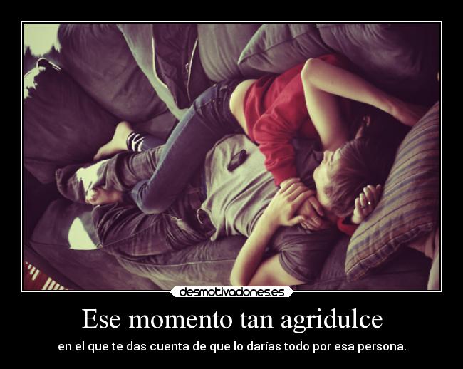 Ese momento tan agridulce - 