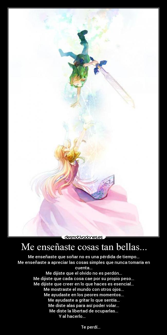 Me enseñaste cosas tan bellas... -