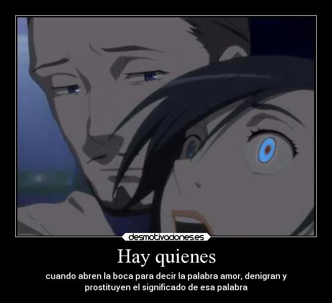 Hay quienes -