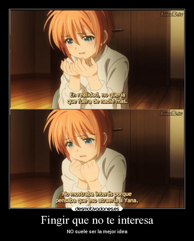 Fingir que no te interesa - NO suele ser la mejor idea