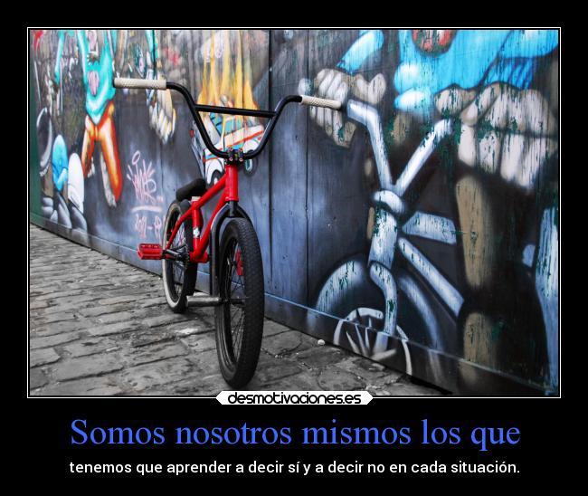 Somos nosotros mismos los que - 
