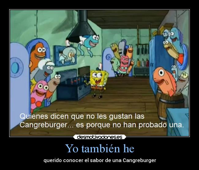 carteles desmotivaciones conocer sabor cangreburger misterio desmotivaciones