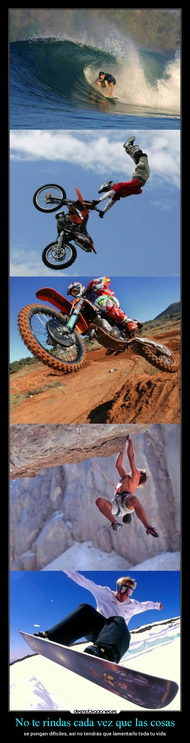 No te rindas cada vez que las cosas -