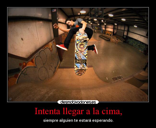 Intenta llegar a la cima, -